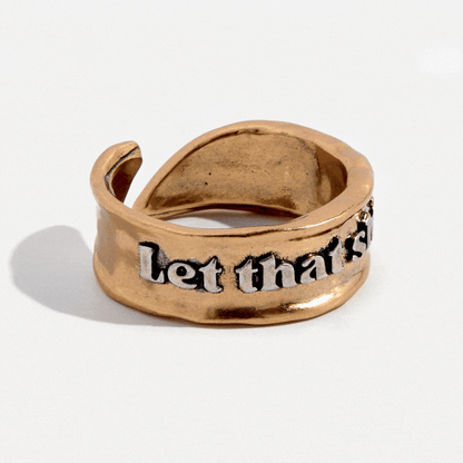 Let That Shit Go Remember Adjustable Ring